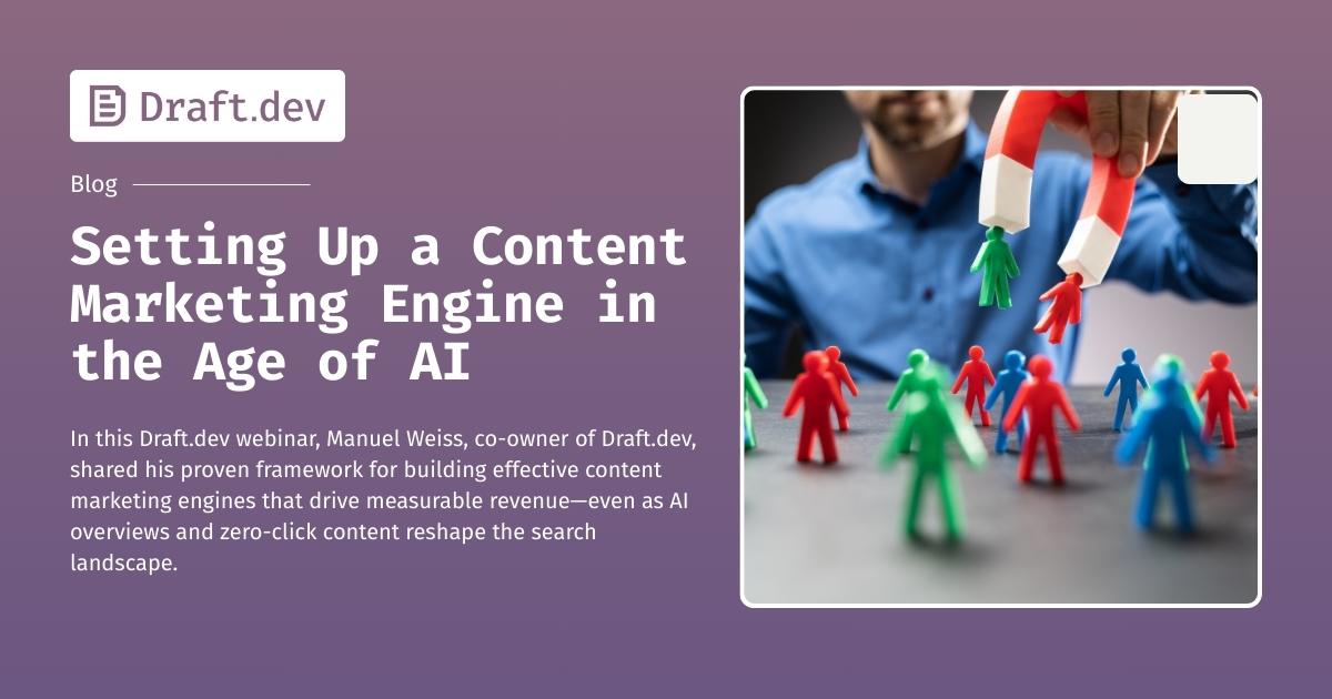 Setting Up a Content Marketing Engine in the Age of AI