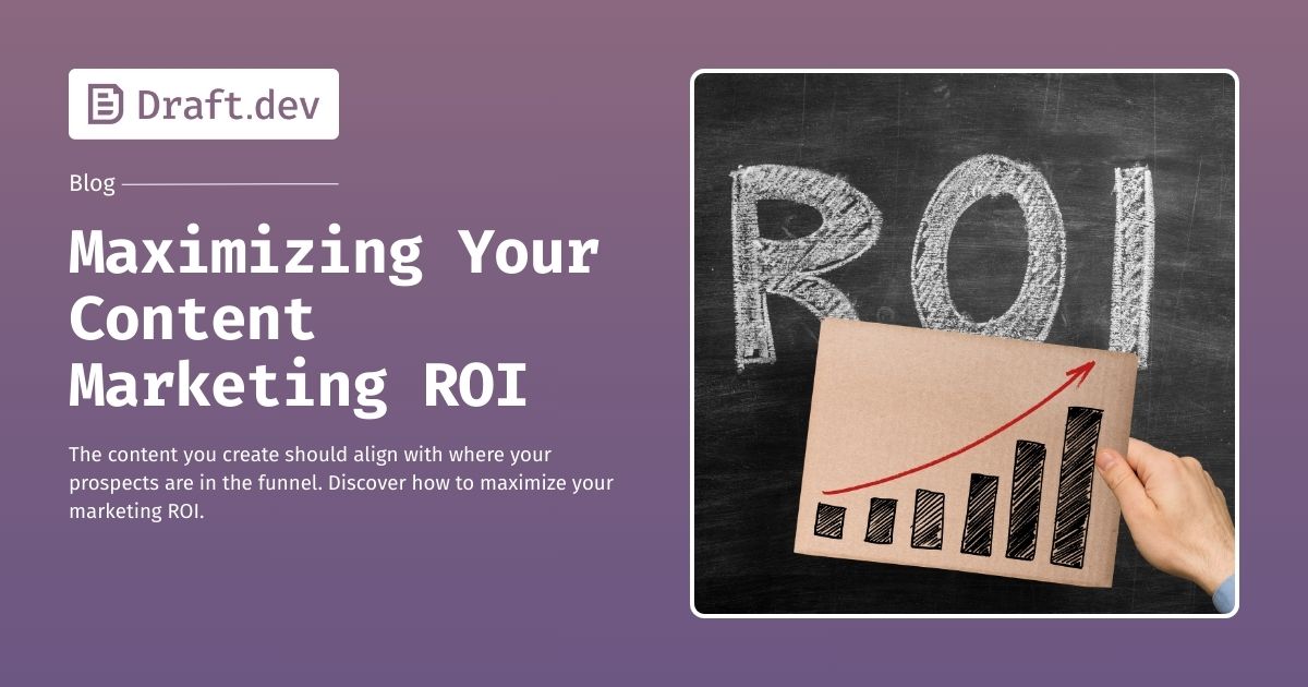Maximizing Your Content Marketing ROI