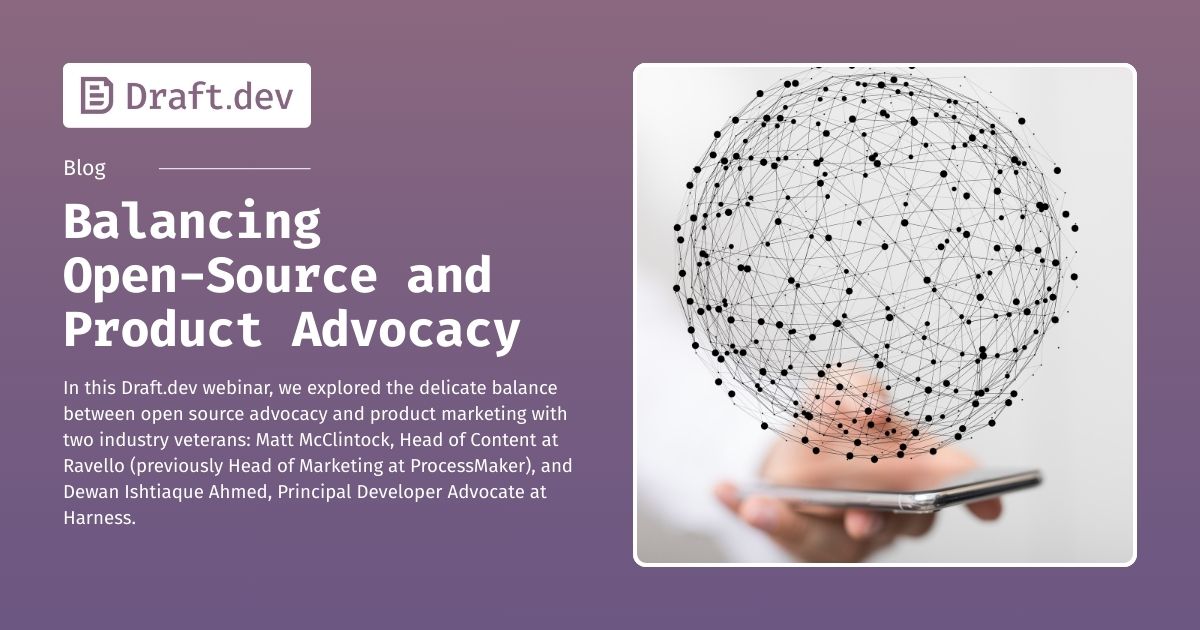 Balancing Open Source and Product Advocacy: Key Insights from Industry Experts
