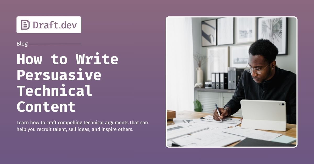 How to Write Persuasive Technical Content