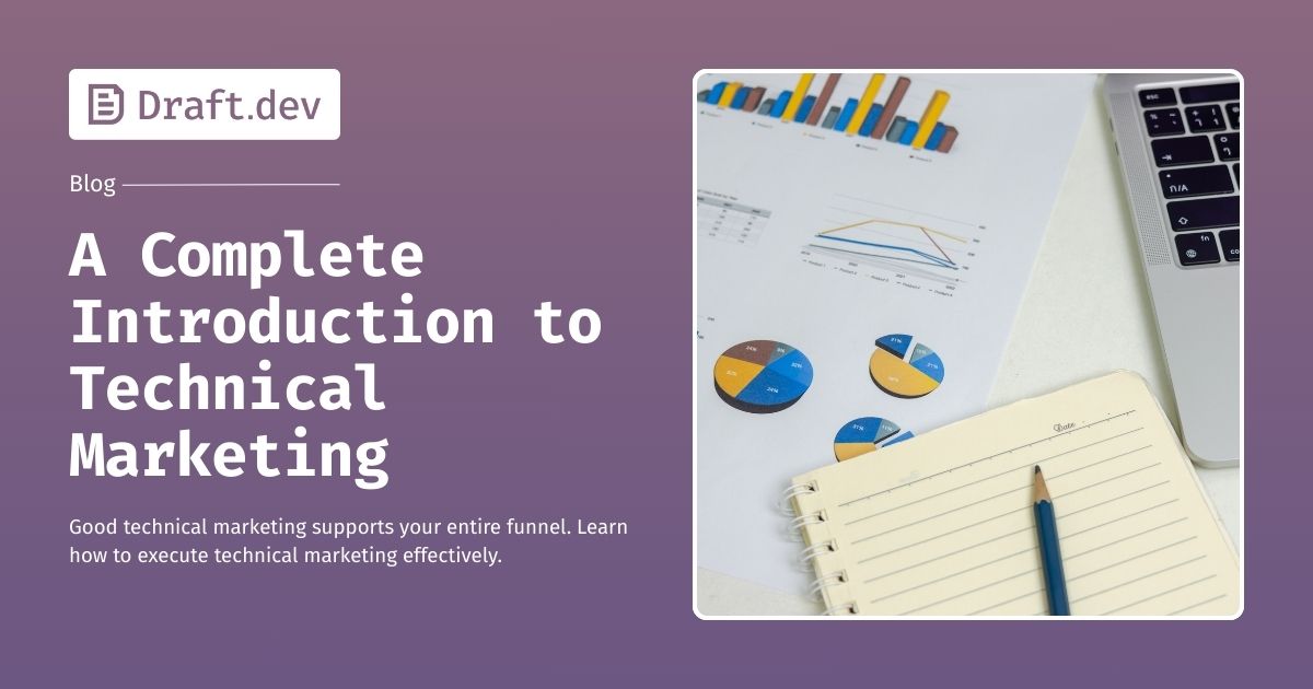 A Complete Introduction to Technical Marketing